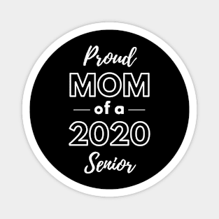 Proud Mom of a 2020 Senior Magnet